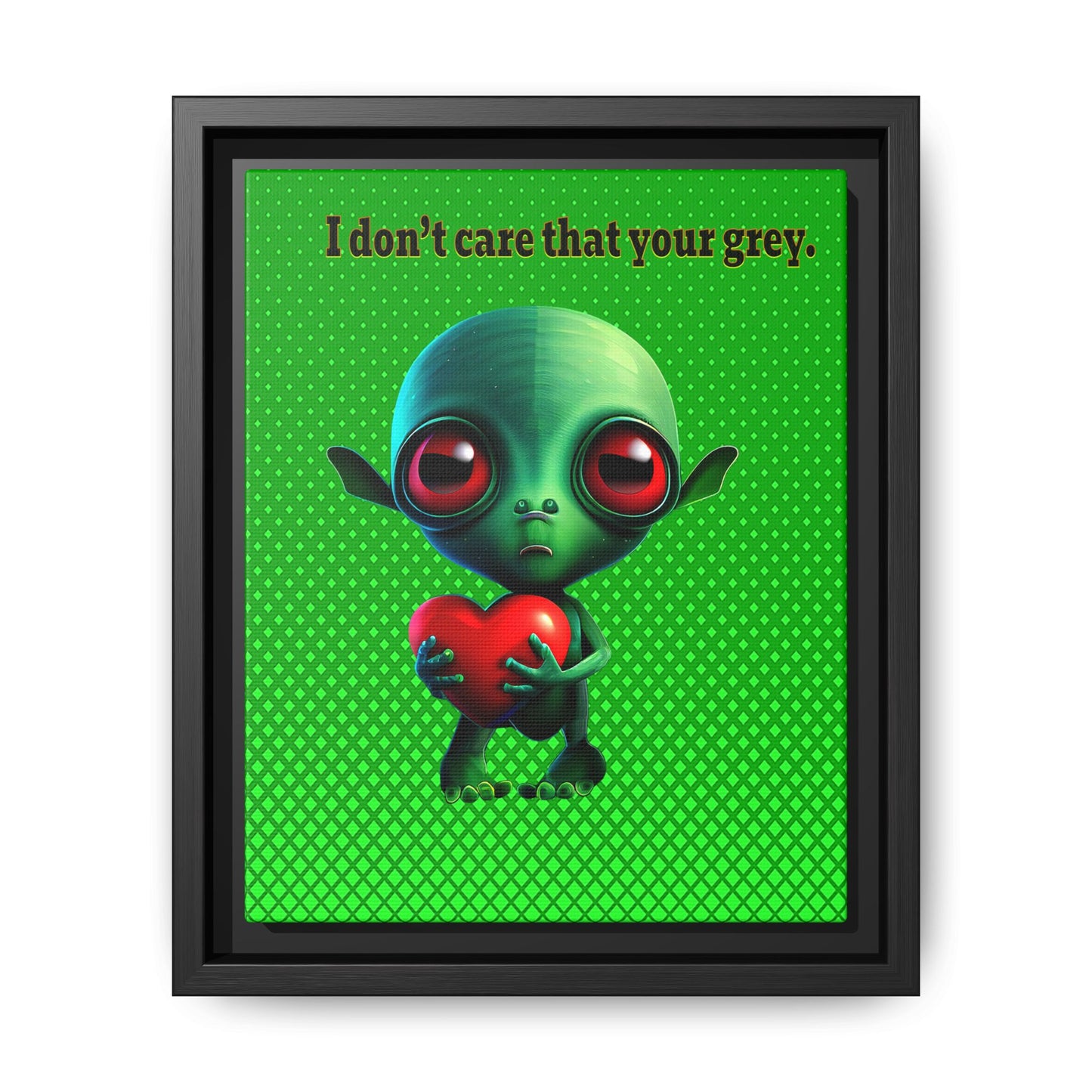 I don't care that your grey - framed canvas art (logo green)