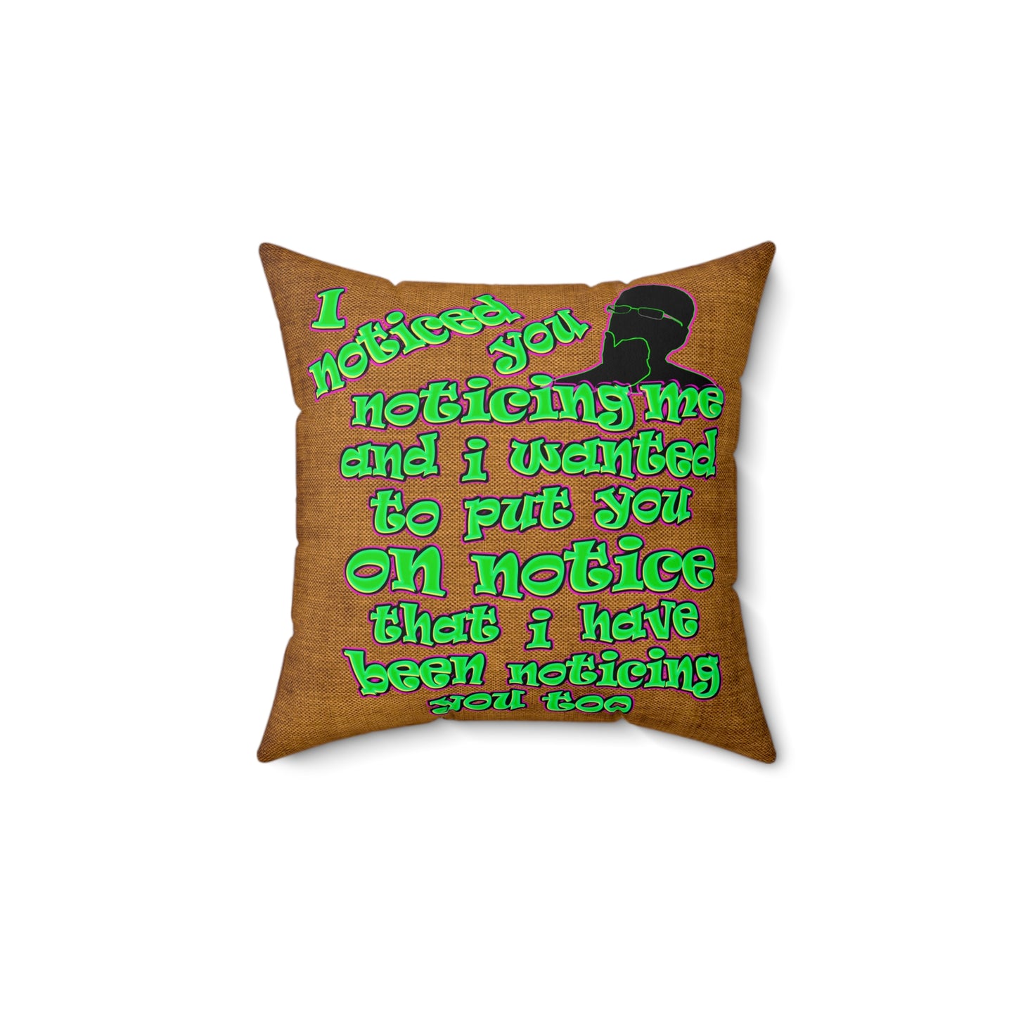 noticed you noticing - Faux Suede Square Pillow - (dichromatic brown papyrus)
