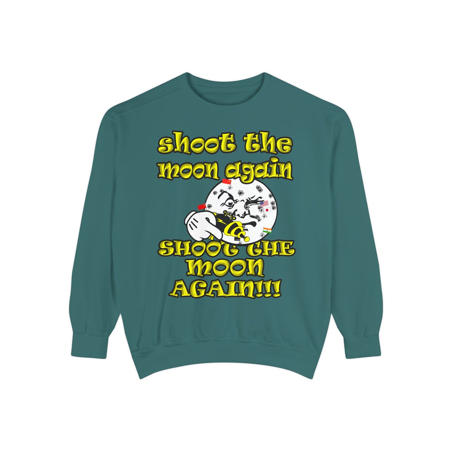 shoot the moon again - Unisex Garment-Dyed Sweatshirt
