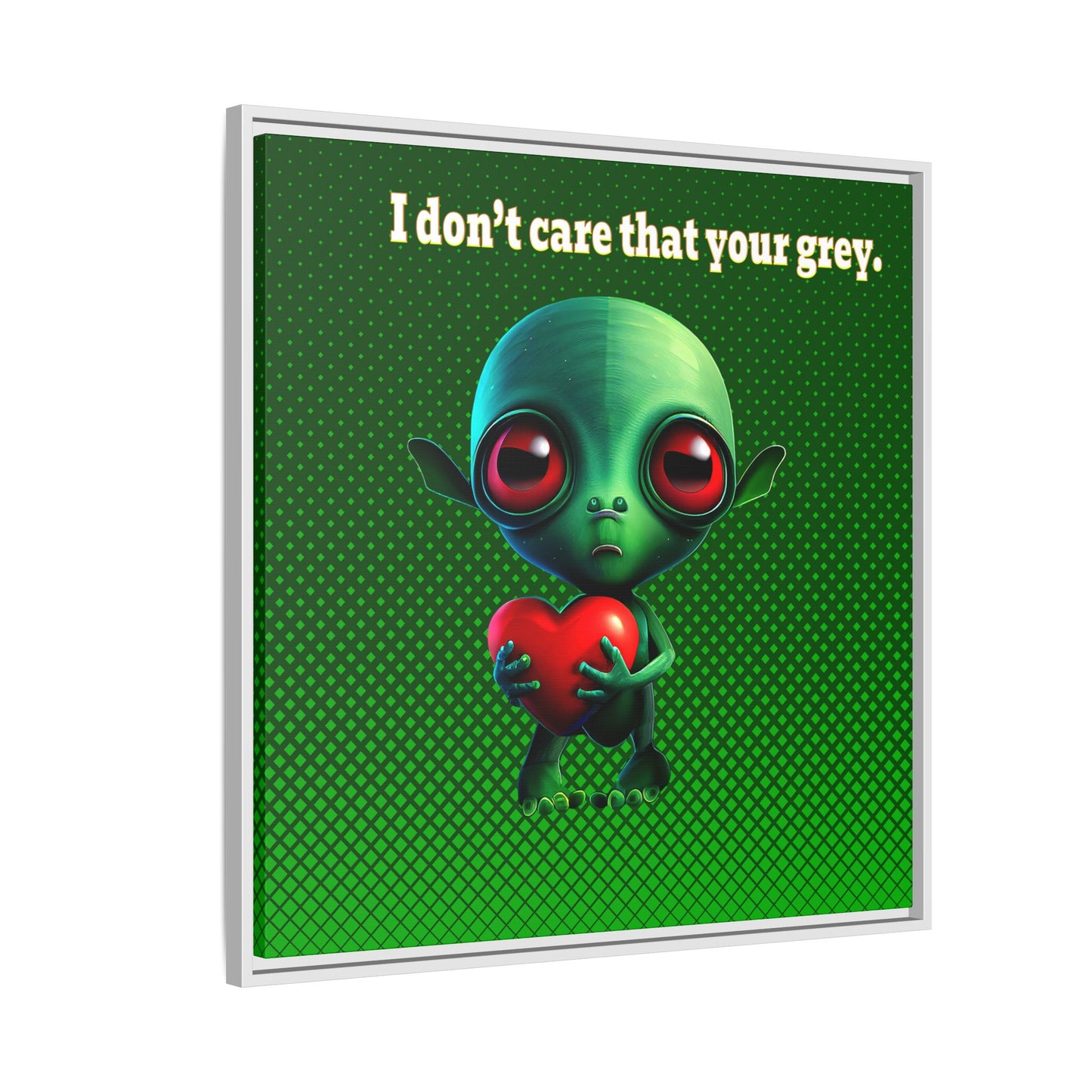 I don't care that your grey - framed canvas art (logo green)