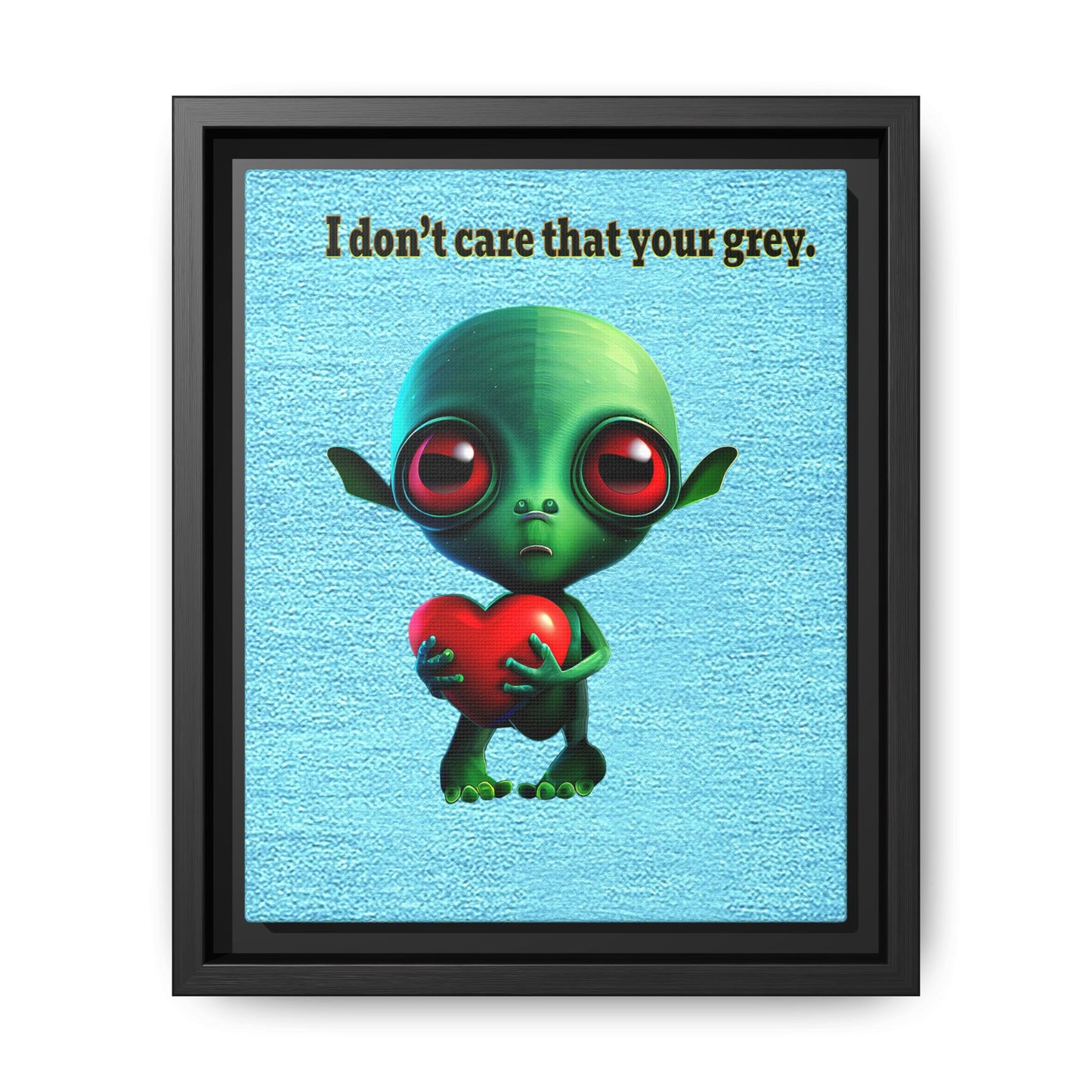 I don't care that your grey - framed canvas art (faded blue)
