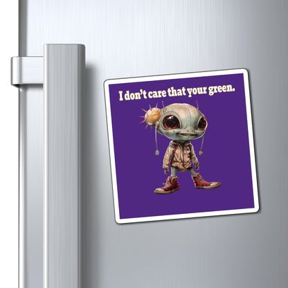 I don't care that your green - Magnets - (purple)