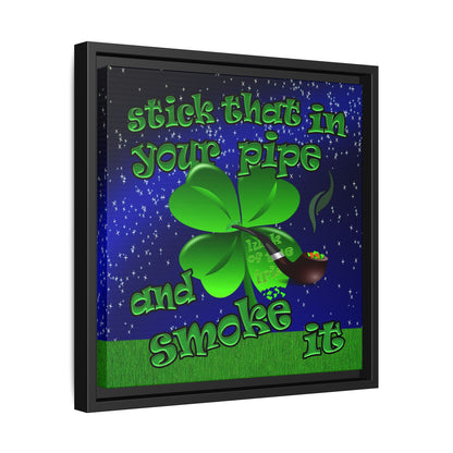 stick that in your pipe and smoke it - framed canvas art ('snoops' background)