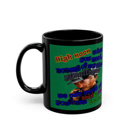high noon - Black Mug (dark green)