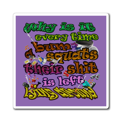 the bum's shit - Magnets - (light purple)