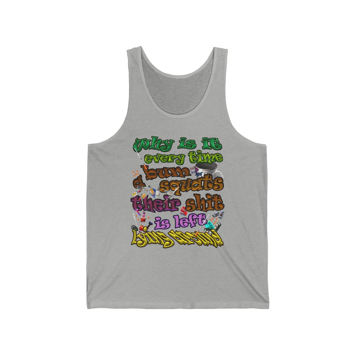 the bum's shit - Unisex Jersey Tank