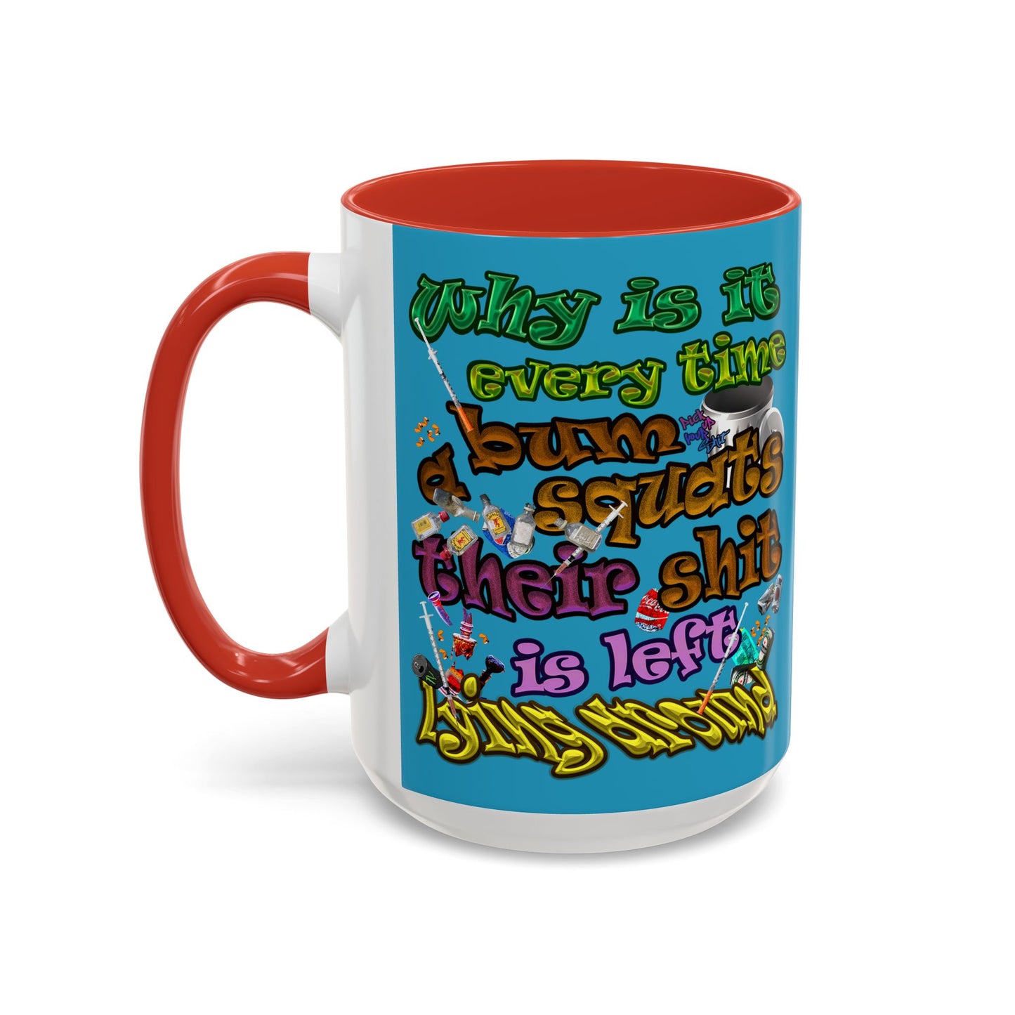the bum's shit - Accent Mug (turquoise)