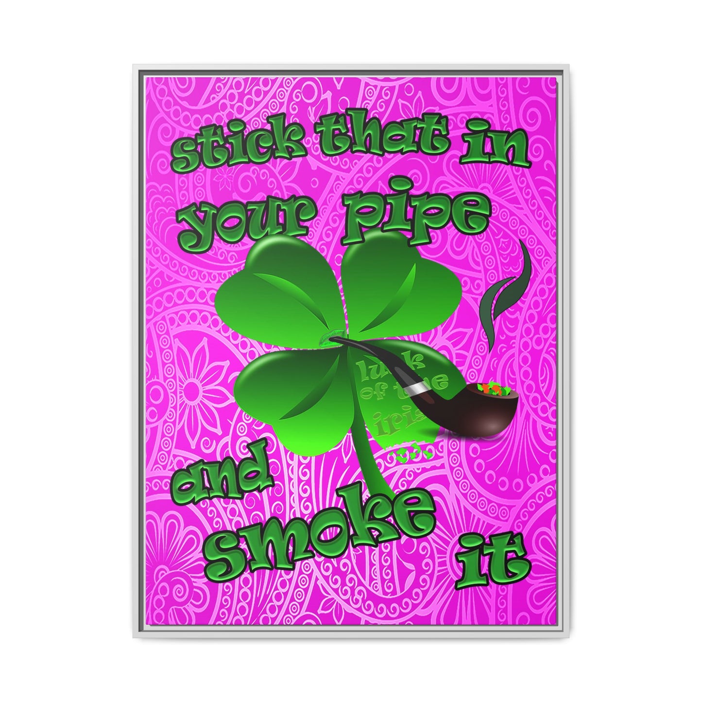 stick that in your pipe and smoke it - framed canvas art (pink swirl)