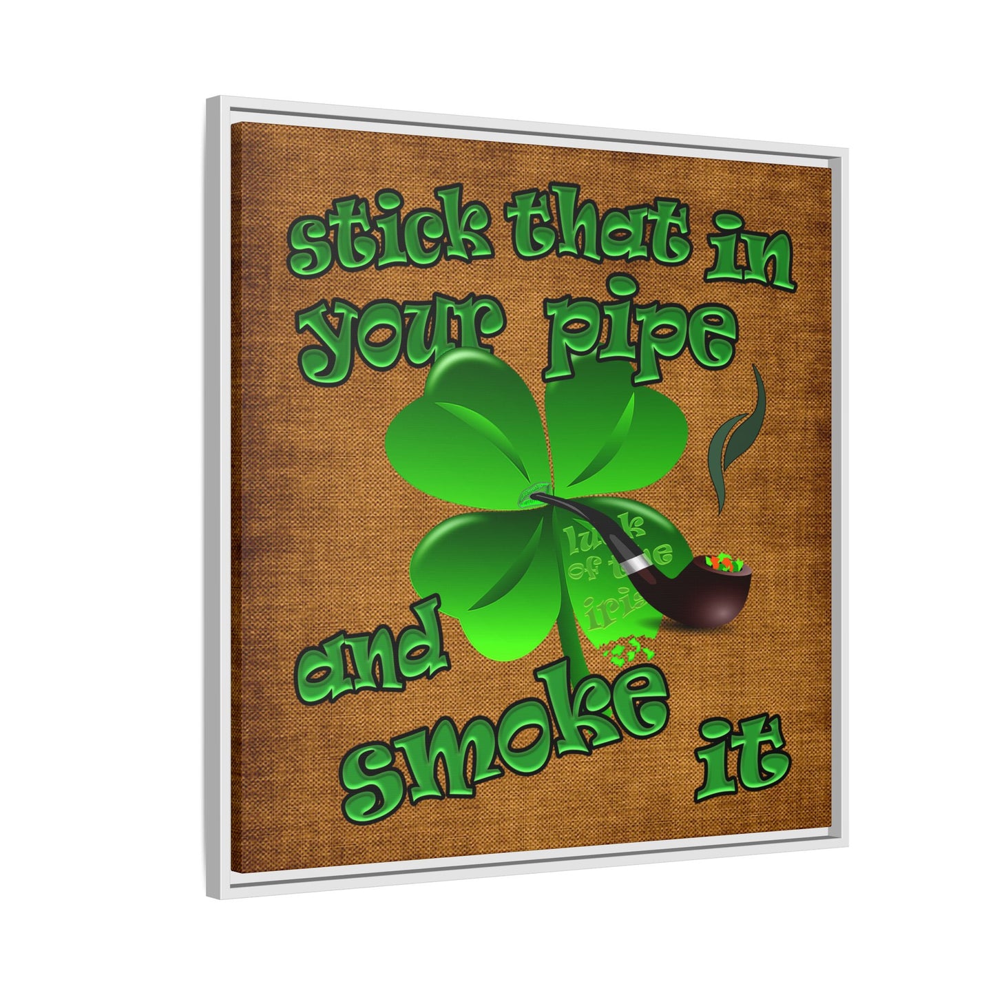 stick that in your pipe and smoke it - framed canvas art (brown papyrus)