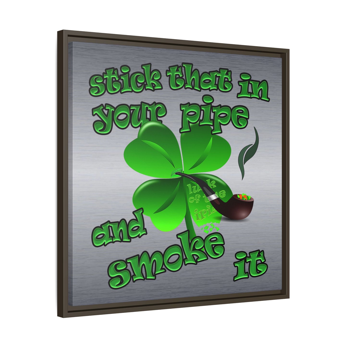 stick that in your pipe and smoke it - framed canvas art (brushed nickel)
