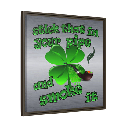 stick that in your pipe and smoke it - framed canvas art (brushed nickel)