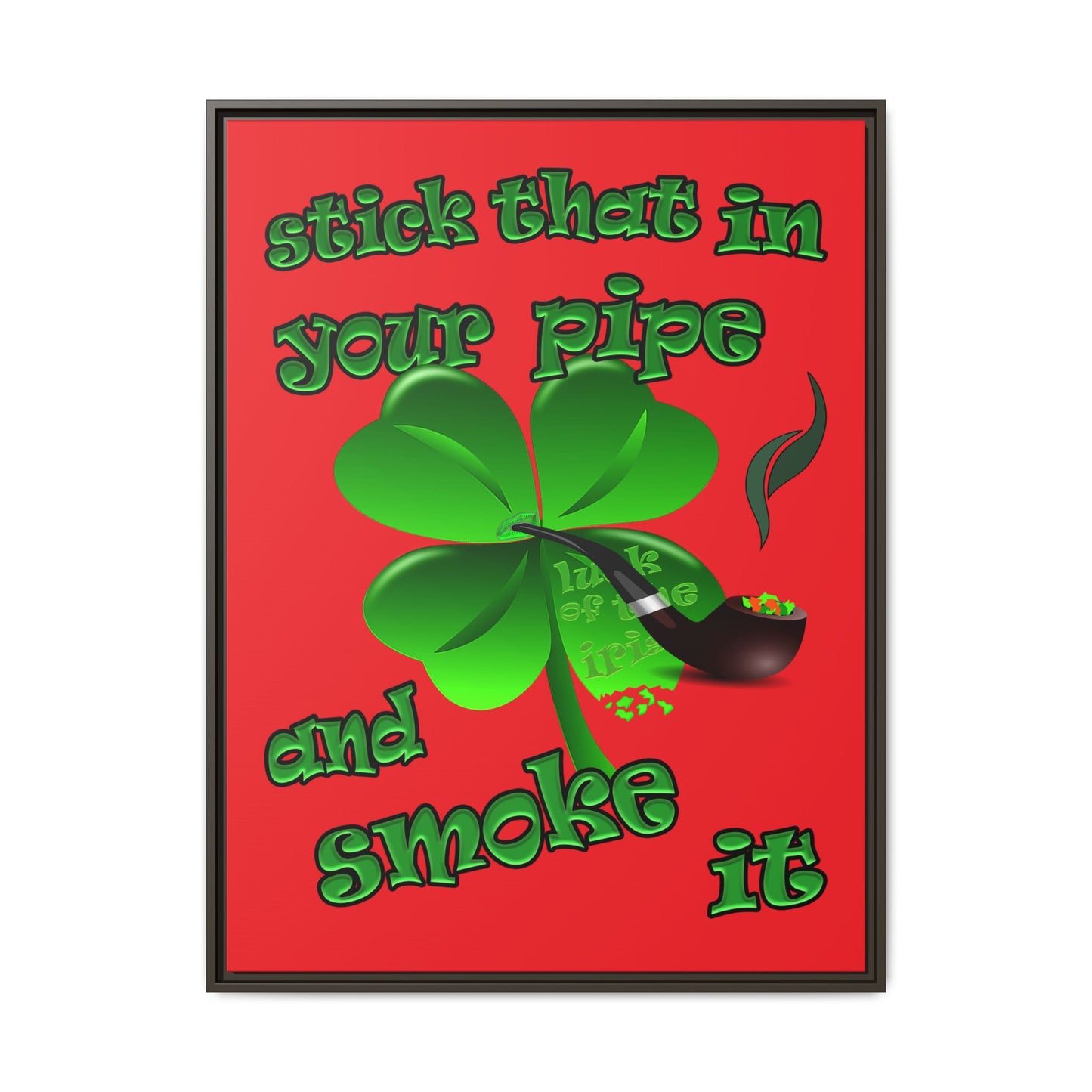 stick that in your pipe and smoke it - framed canvas art (red)