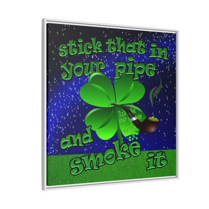 stick that in your pipe and smoke it - framed canvas art ('snoops' background)