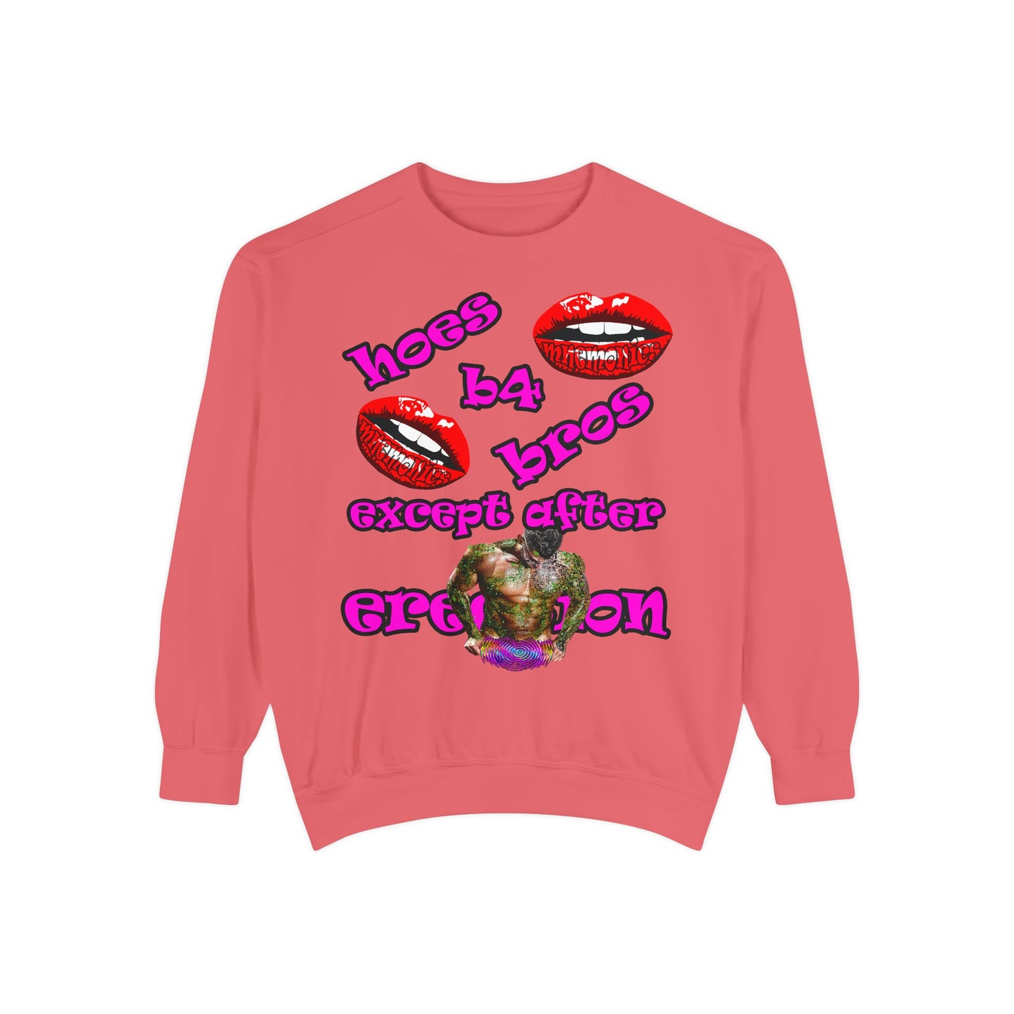 hoes b4 bros - Unisex Garment-Dyed Sweatshirt