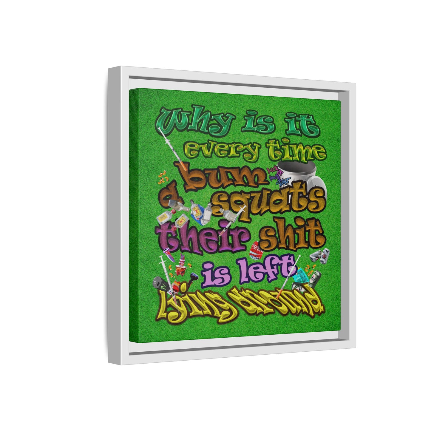 the bum's shit - framed canvas art (green turf)