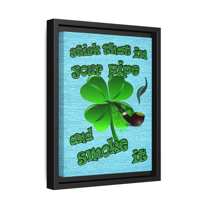 stick that in your pipe and smoke it - framed canvas art (faded blue)