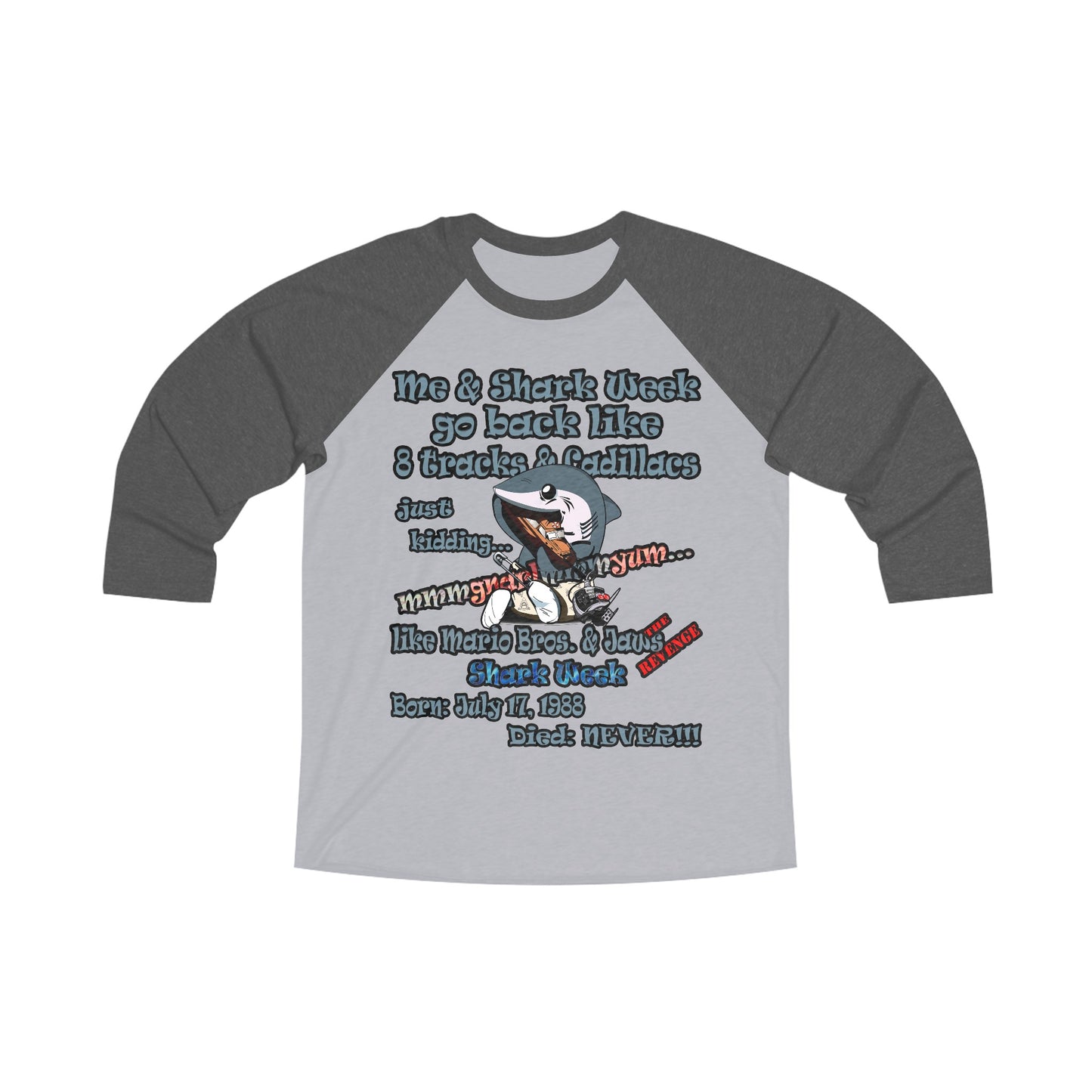 shark week - Unisex Tri-Blend 3\4 Raglan Tee