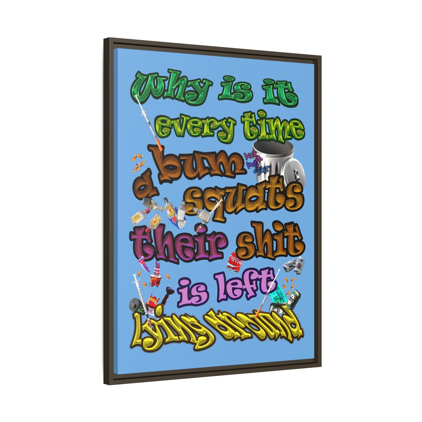 the bum's shit - framed canvas art (light blue)