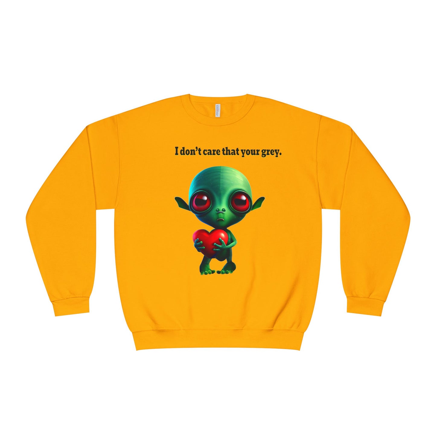 I don't care that your grey - Unisex NuBlend® Crewneck Sweatshirt