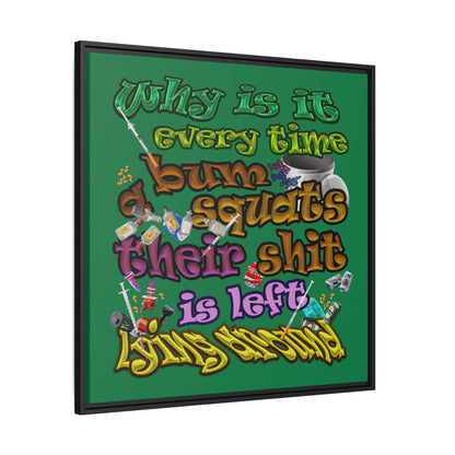 the bum's shit - framed canvas art (dark green)