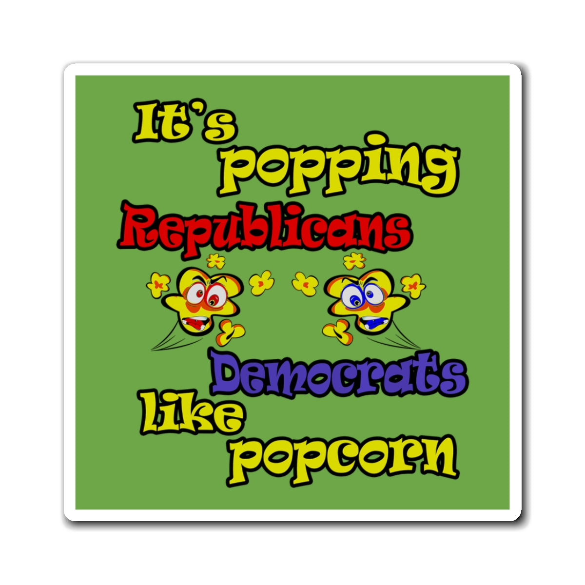 popping like popcorn - Magnets - (green)