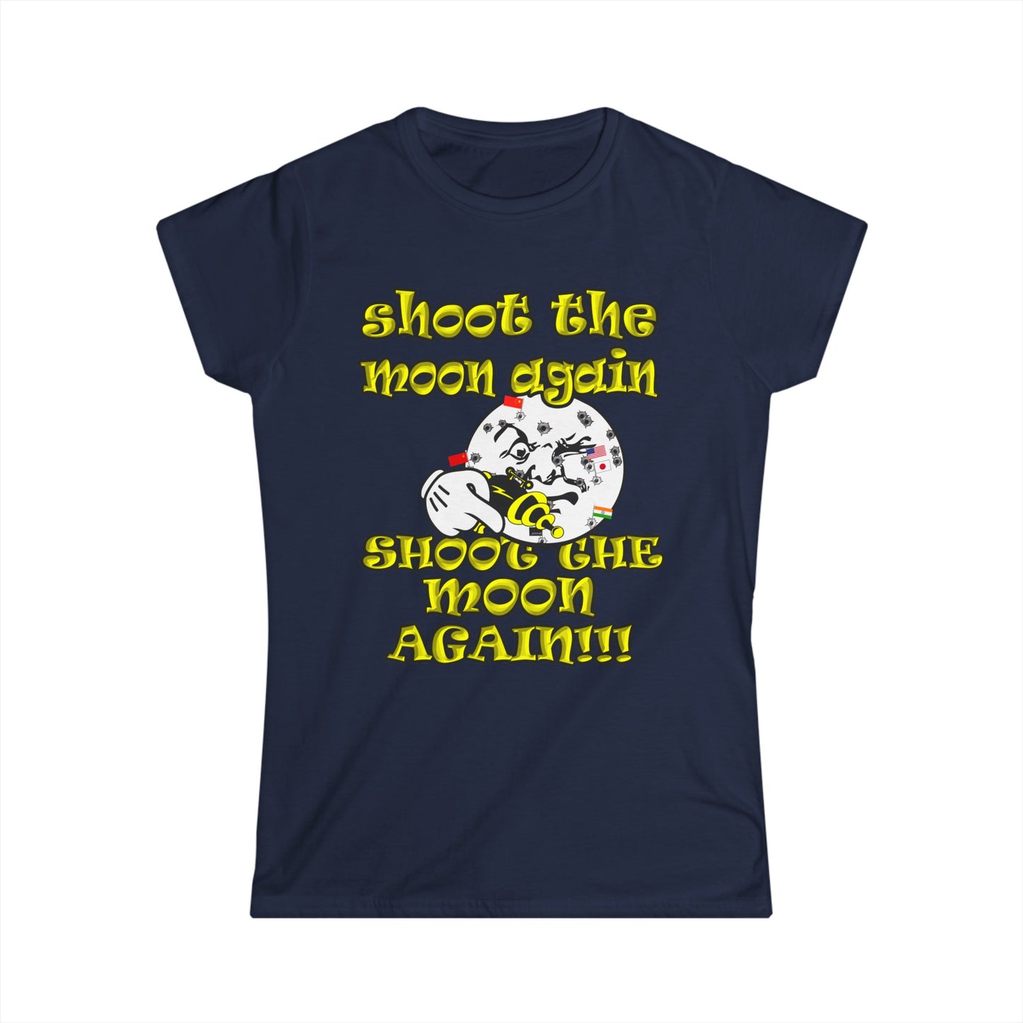 shoot the moon again - Women's Softstyle Tee