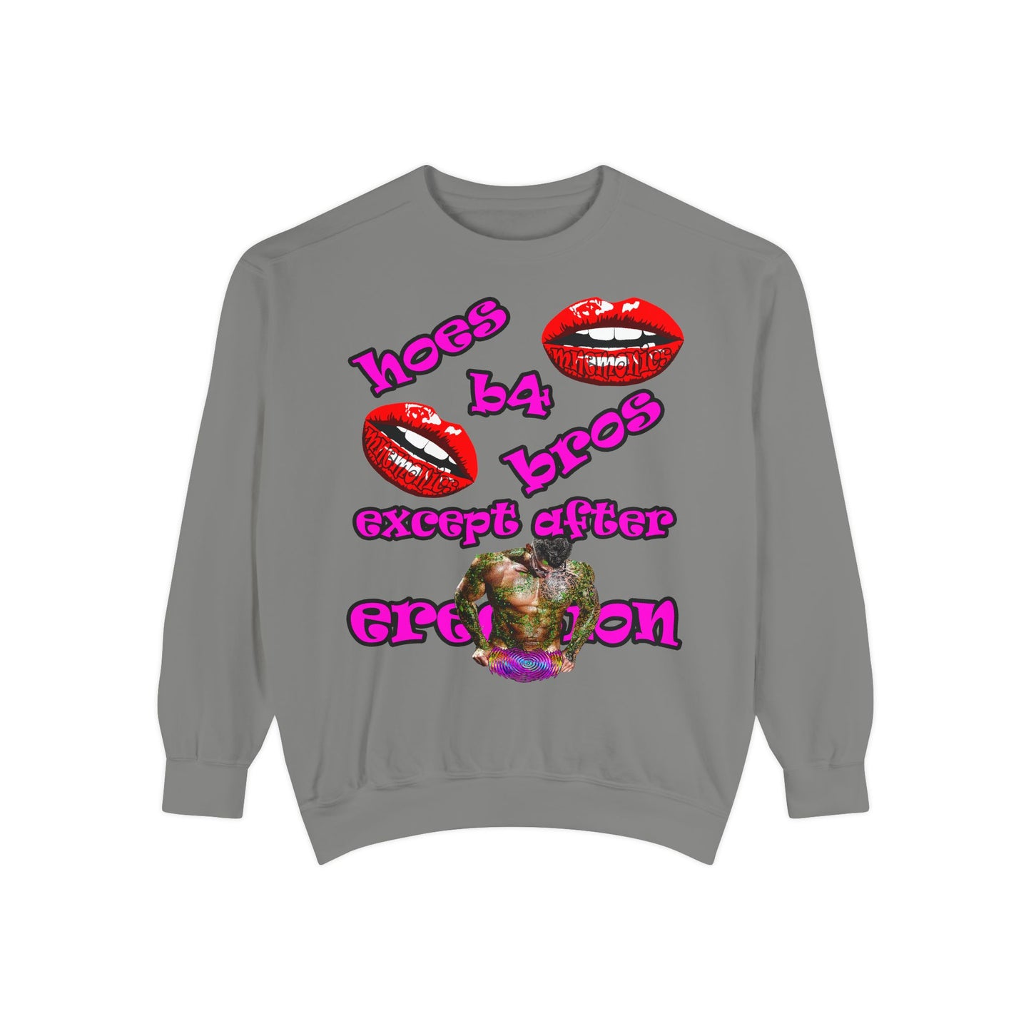 hoes b4 bros - Unisex Garment-Dyed Sweatshirt