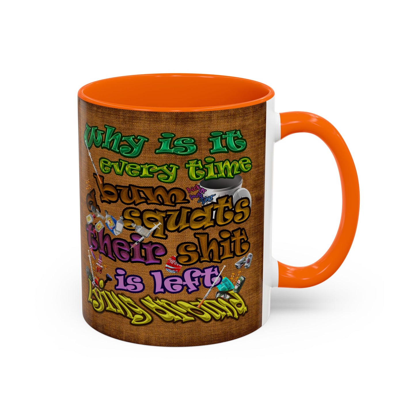 the bum's shit - Accent Mug (brown papyrus)