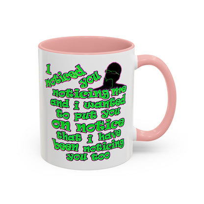 noticed you noticing - Accent Mug (white)