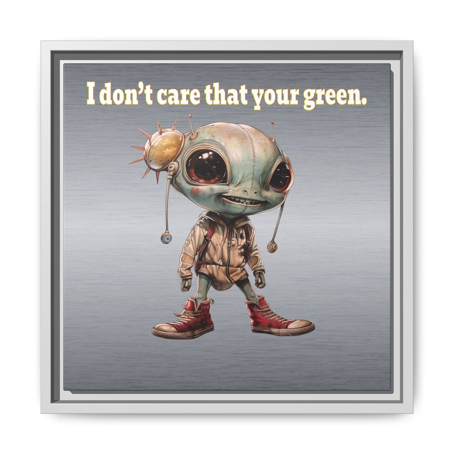 I don't care that your green - framed canvas art (brushed nickel)