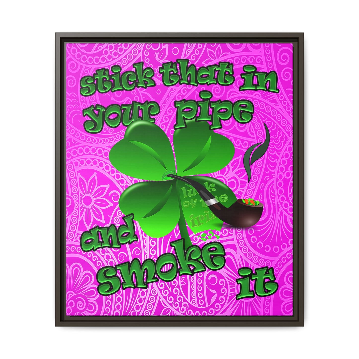 stick that in your pipe and smoke it - framed canvas art (pink swirl)