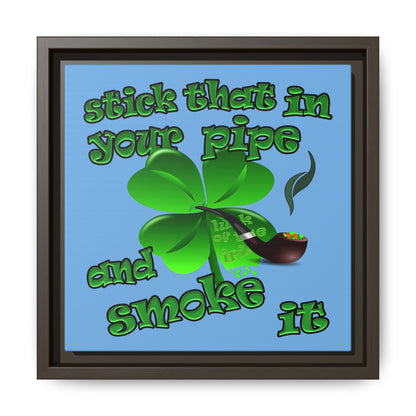 stick that in your pipe and smoke it - framed canvas art (light blue)