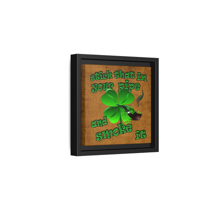 stick that in your pipe and smoke it - framed canvas art (brown papyrus)