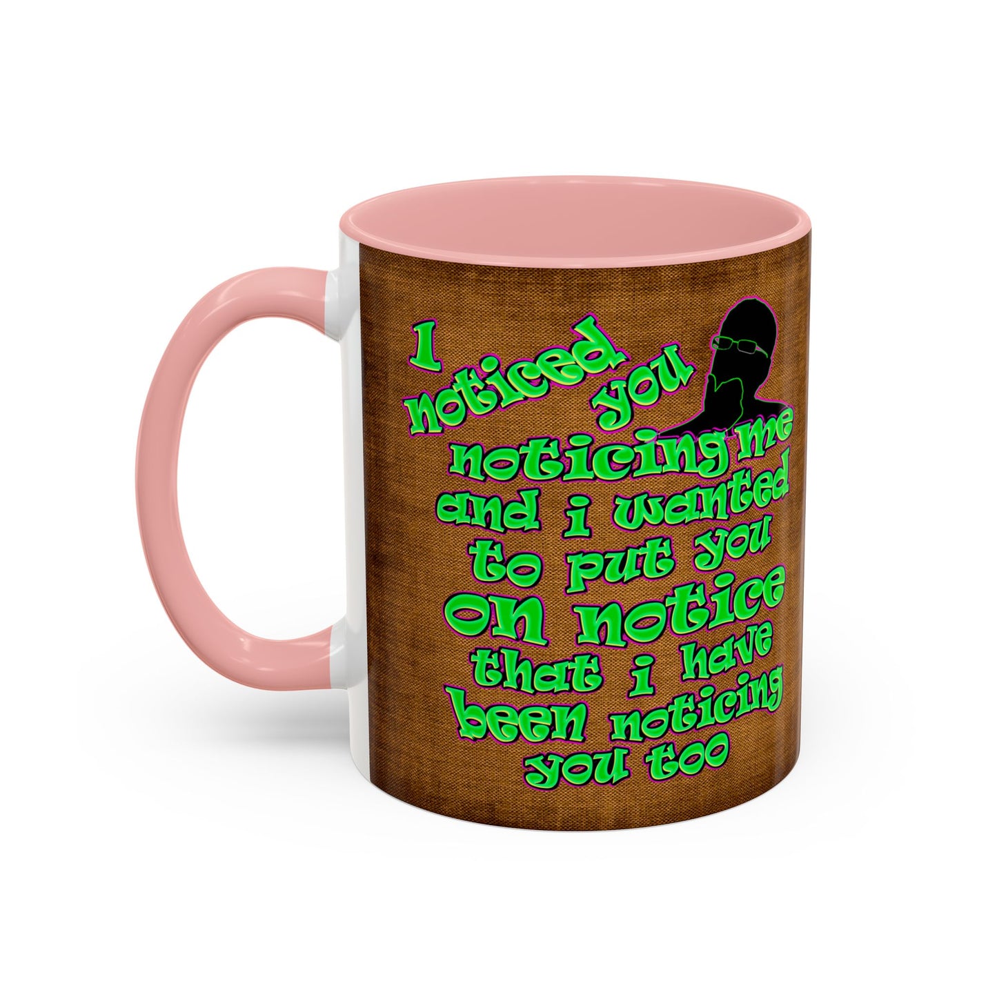 noticed you noticing - Accent Mug (brown papyrus)