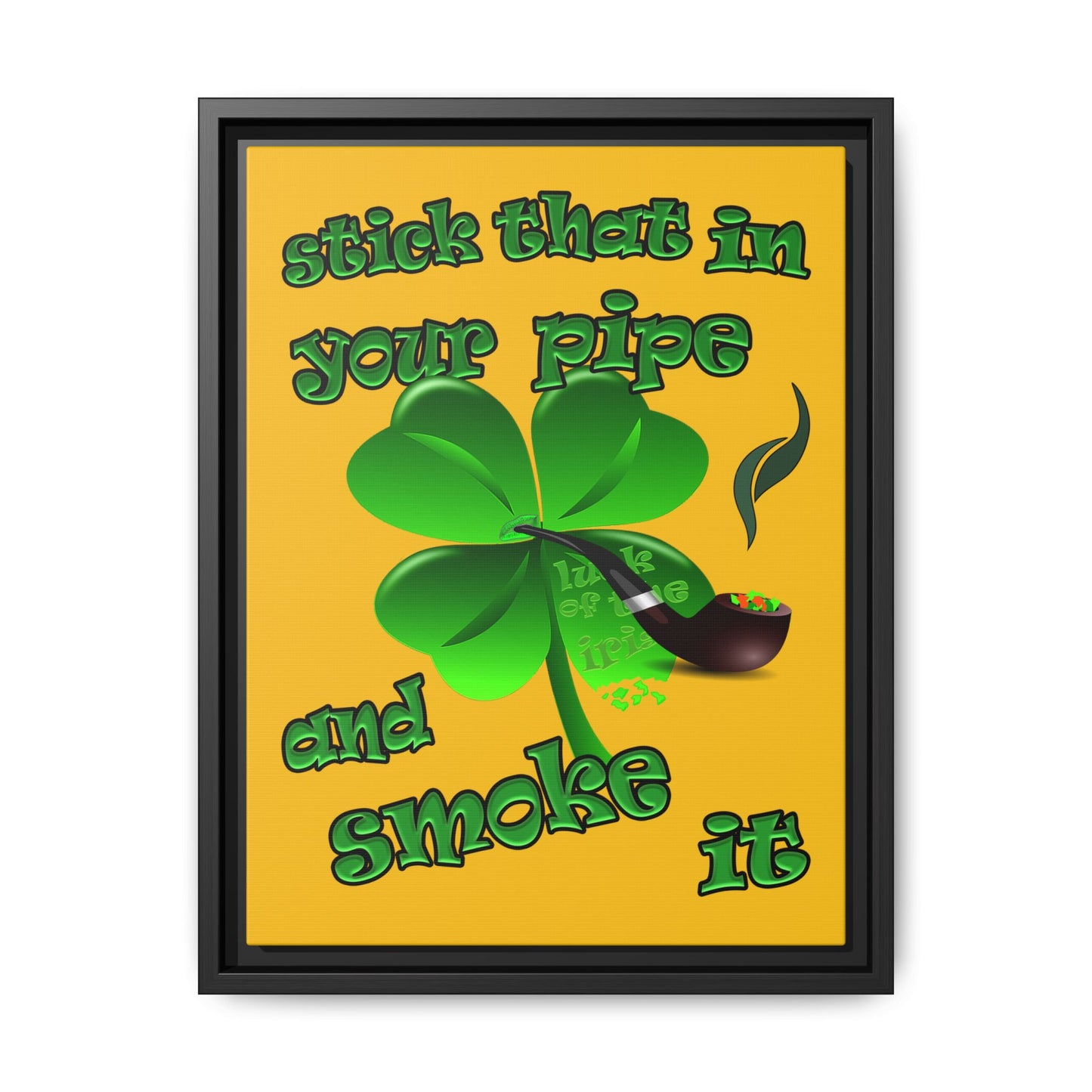 stick that in your pipe and smoke it - framed canvas art (yellow)
