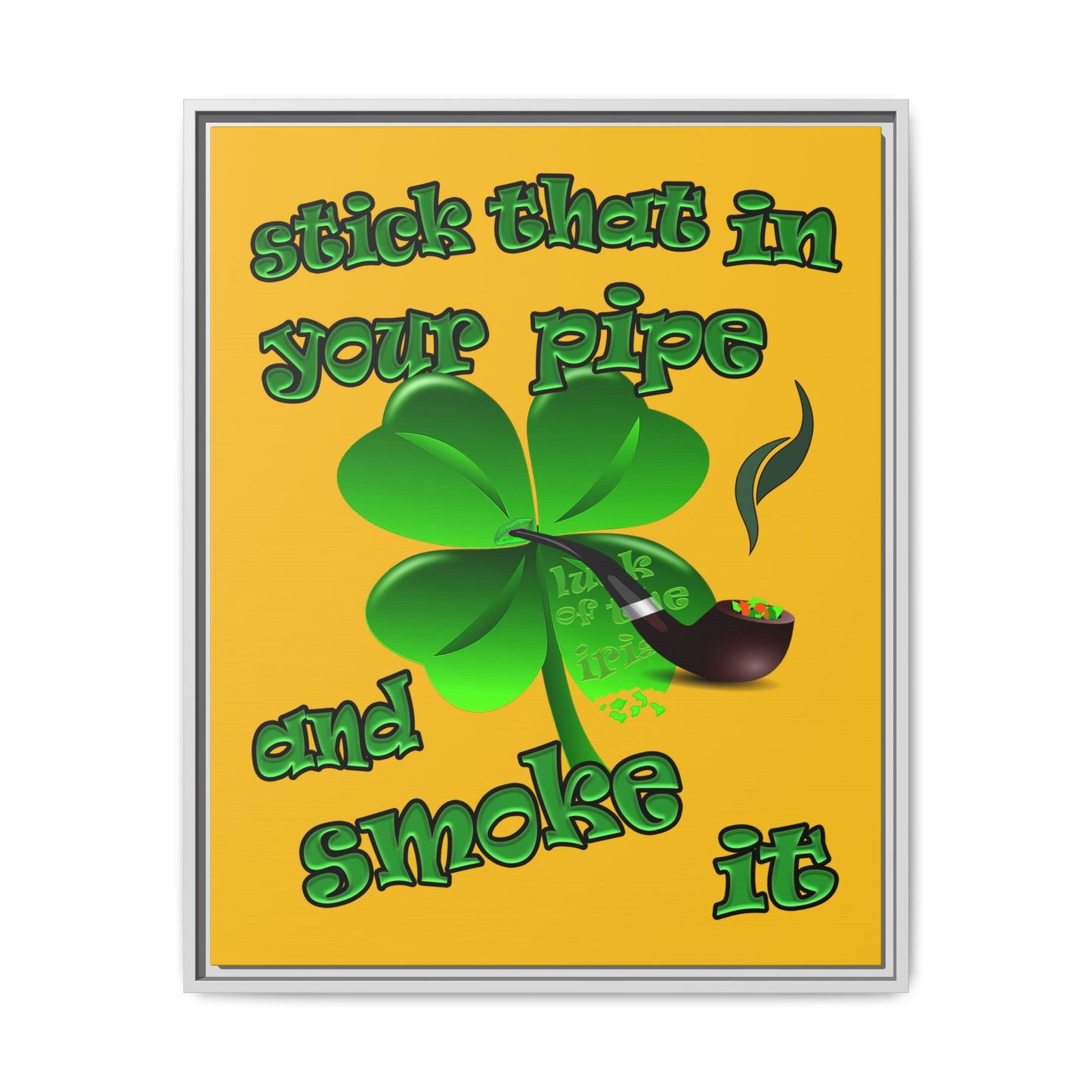 stick that in your pipe and smoke it - framed canvas art (yellow)