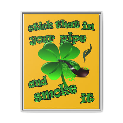 stick that in your pipe and smoke it - framed canvas art (yellow)