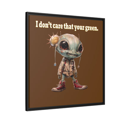 I don't care that your green - framed canvas art (brown)