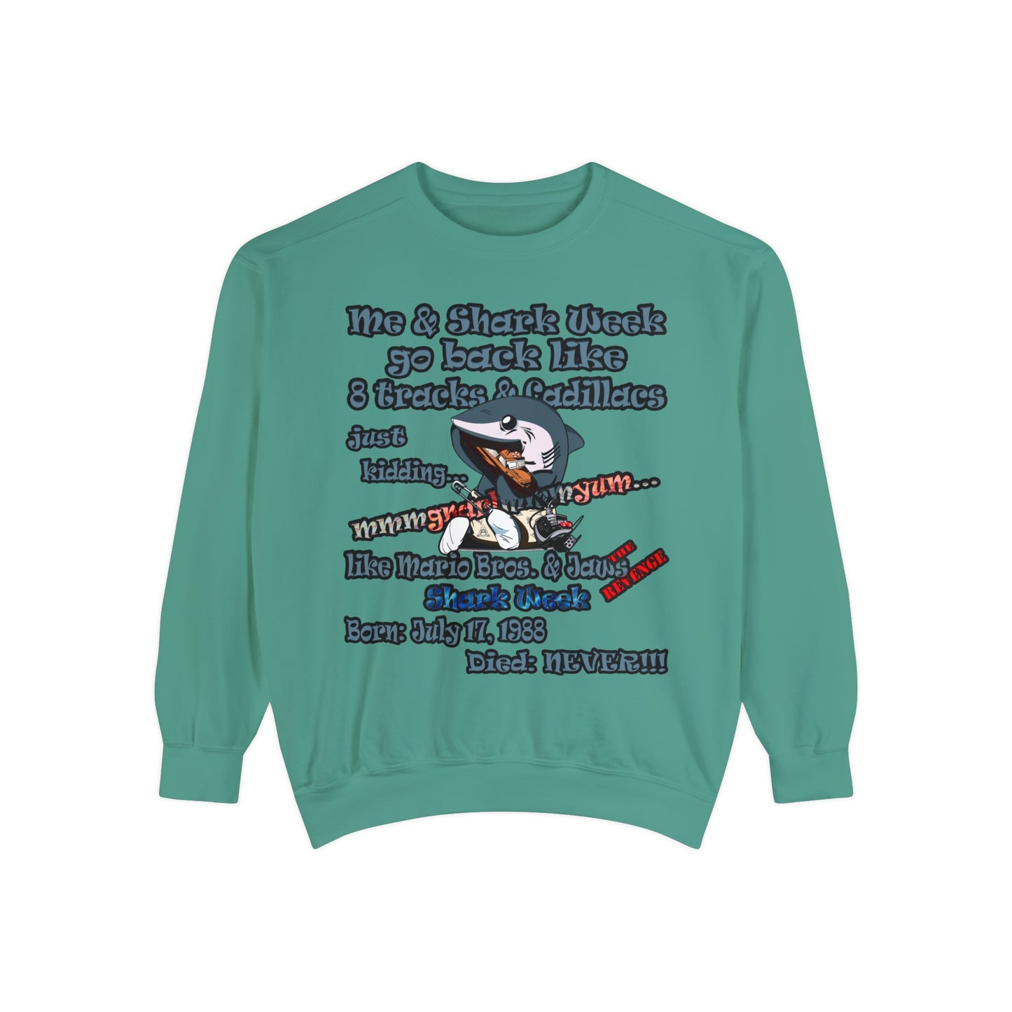 shark week - Unisex Garment-Dyed Sweatshirt