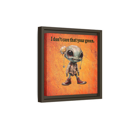I don't care that your green - framed canvas art (burnt orange)