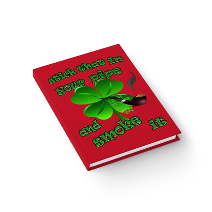 stick that in your pipe and smoke it - journal-blank (dark red)