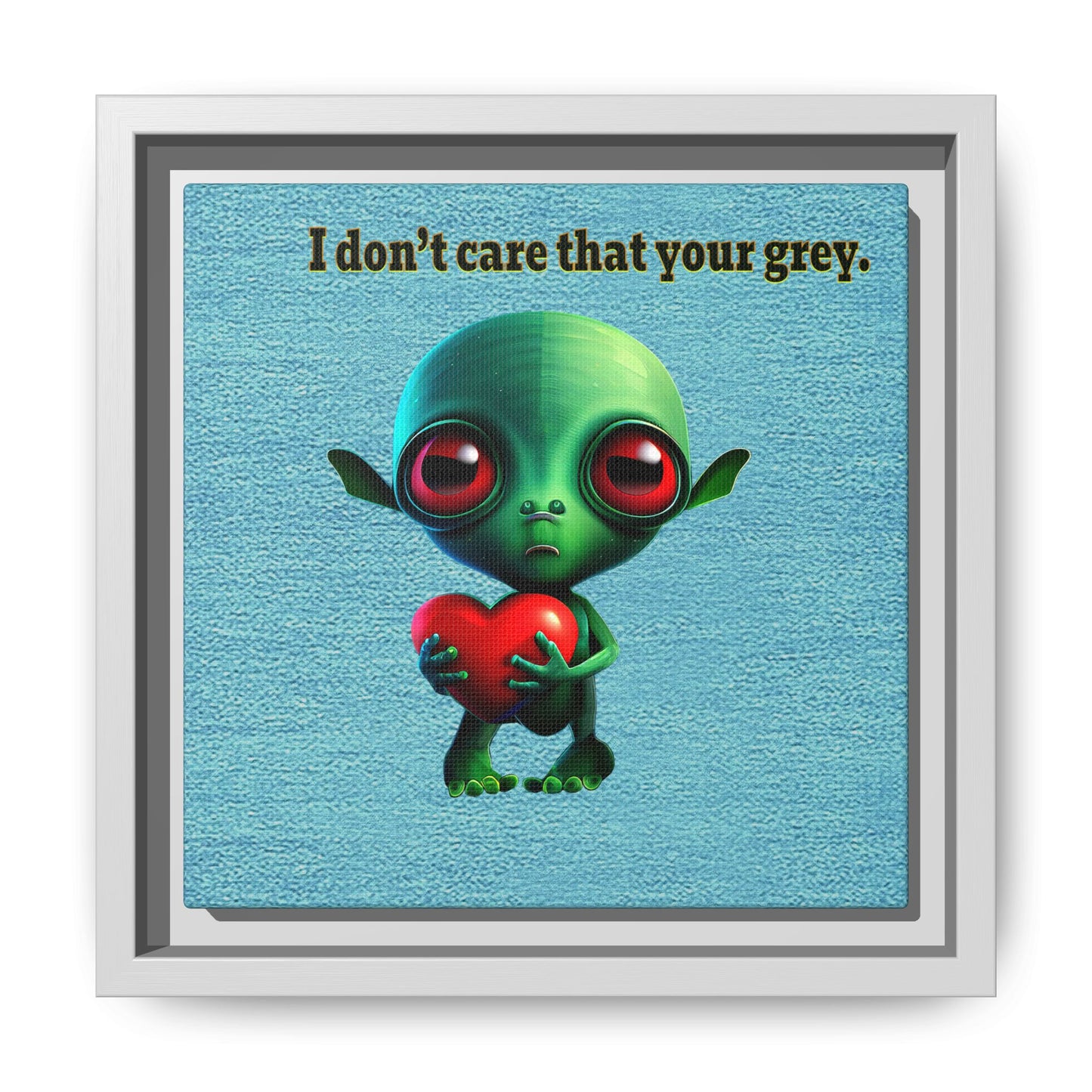 I don't care that your grey - framed canvas art (faded blue)