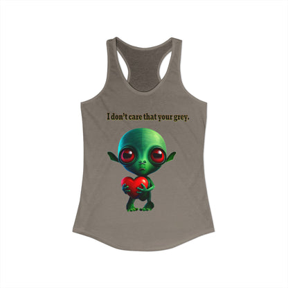 I don't care that your grey - Women's Ideal Racerback Tank