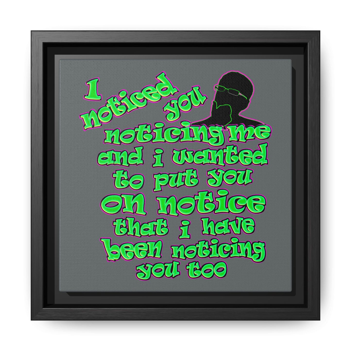 noticed you noticing - framed canvas art (dark grey)
