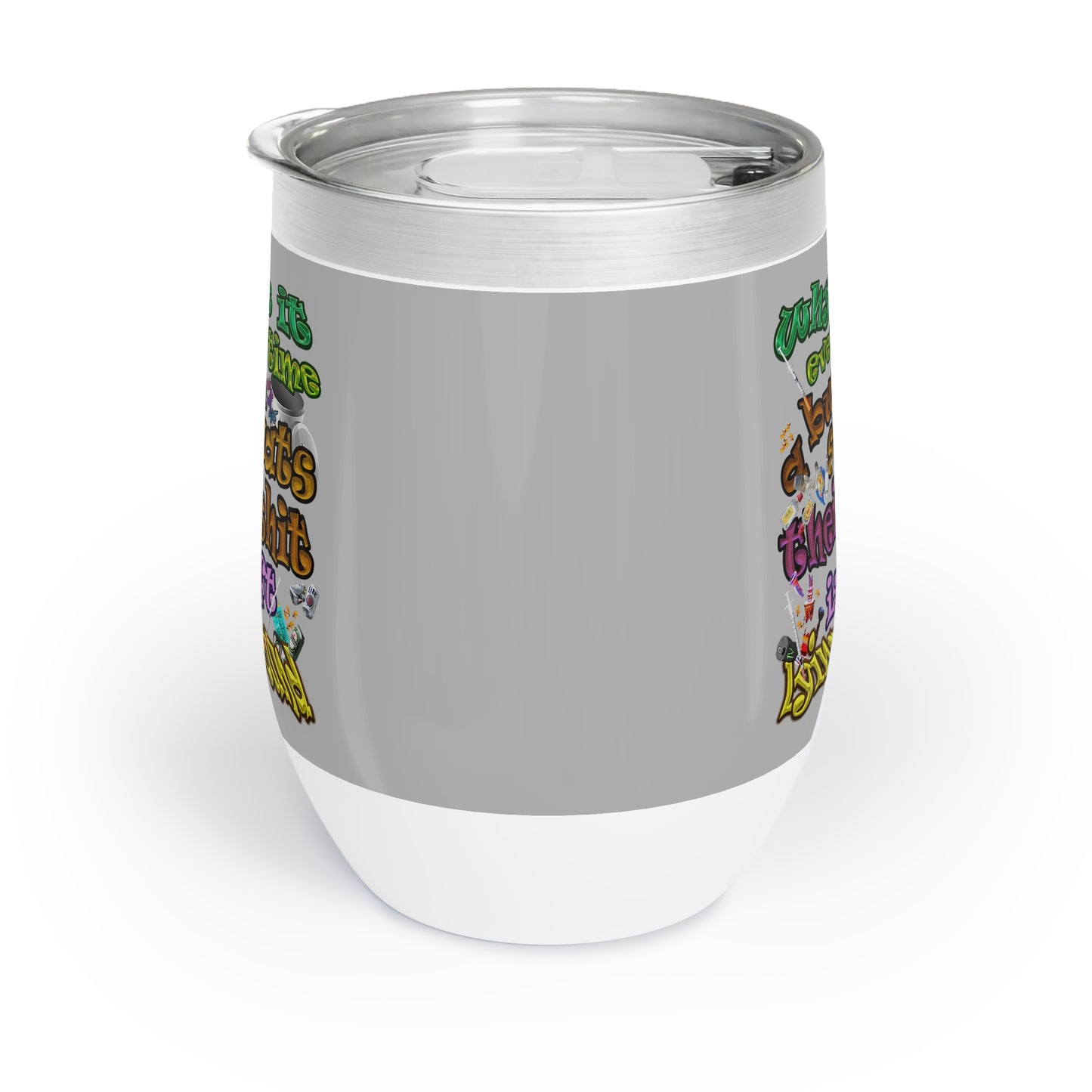 the bum's shit - Chill Wine Tumbler (light grey)