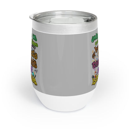 the bum's shit - Chill Wine Tumbler (light grey)