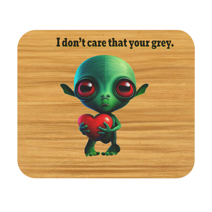 I don't care that your grey - Mouse Pad (Rectangle) (butterscotch wood finish)