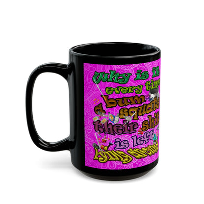 the bum's shit - Black Mug (pink swirl)