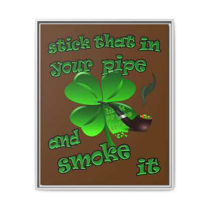 stick that in your pipe and smoke it - framed canvas art (brown)
