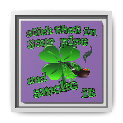 stick that in your pipe and smoke it - framed canvas art (light purple)